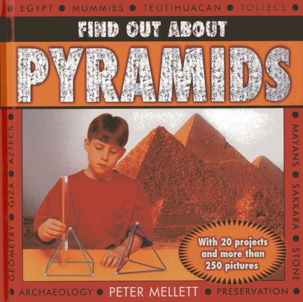 Find Out About Pyramids: With 20 projects and more than 250 pictures