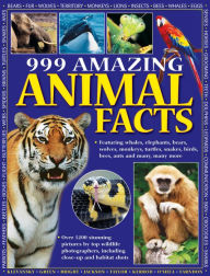 Title: 999 Amazing Animal Facts: Featuring whales, elephants, bears, wolves, monkeys, turtles, snakes, birds, bees, ants and many, many more, Author: Rhonda Klevanksy