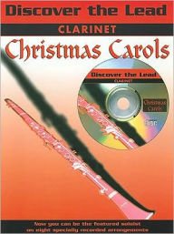 Title: Discover the Lead Christmas Carols: Clarinet, Book & CD, Author: Alfred Music