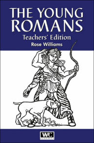 Title: Young Romans, The: Teachers' Edition, Author: Rose Williams