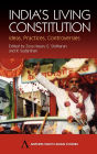 India's Living Constitution: Ideas, Practices, Controversies