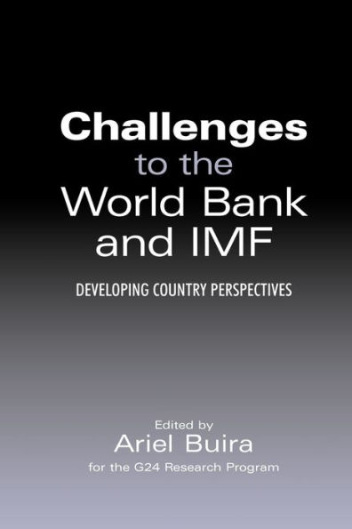 Challenges to the World Bank and IMF: Developing Country Perspectives