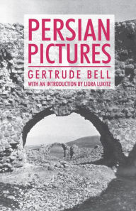 Title: Persian Pictures, Author: Gertrude Bell