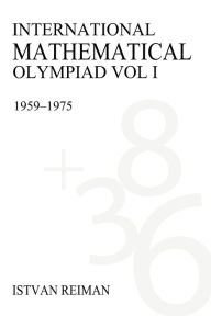 Title: International Mathematical Olympiad Volume 1: 1959-1975, Author: Istvan Reiman