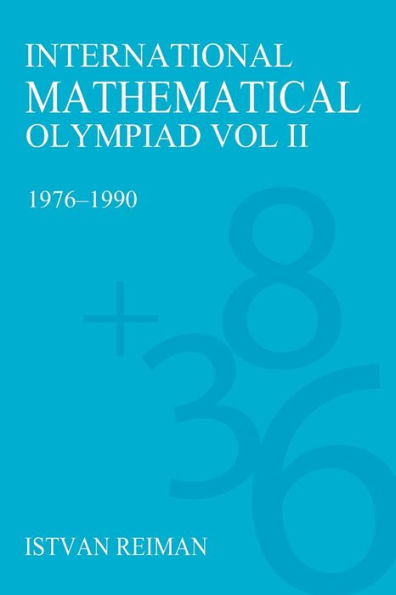 International Mathematical Olympiad Volume 2: 1976?1990