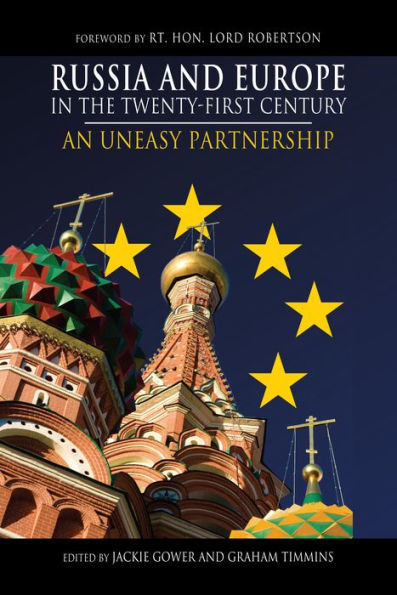 Russia and Europe the Twenty-First Century: An Uneasy Partnership