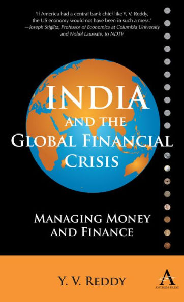 India and the Global Financial Crisis: Managing Money and Finance