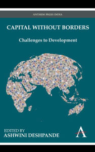 Title: Capital Without Borders: Challenges to Development, Author: Ashwini Deshpande