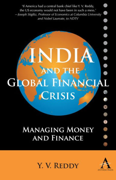 India and the Global Financial Crisis: Managing Money and Finance