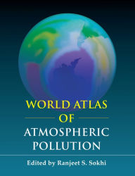 Title: World Atlas of Atmospheric Pollution, Author: Ranjeet S. Sokhi