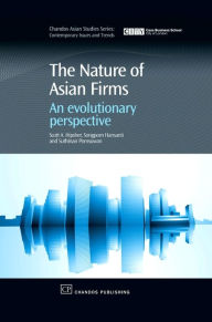 Title: The Nature of Asian Firms: An Evolutionary Perspective, Author: Scott Hipsher