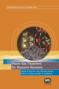 Title: Waste Gas Treatment for Resource Recovery, Author: Piet Lens