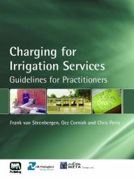 Title: Charging for Irrigation Services, Author: Frank van Steenbergen