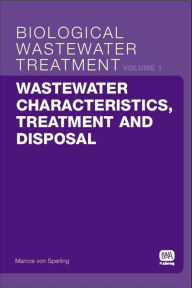 Title: Wastewater Characteristics, Treatment And Disposal, Author: Marcos Von Sperling