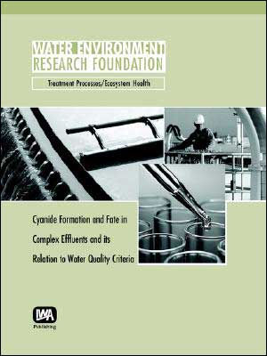 Cyanide Formation And Fate In Complex Effluents And Its Relation To Water Quality Criteria