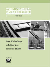 Title: Impact of Surface Storage on Reclaimed Water: Seasonal and Long Term, Author: G. Miller