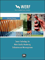 Title: Sensor Technology for Water Quality Monitoring: Bioluminescent Microorganisms, Author: P. D. Frymier