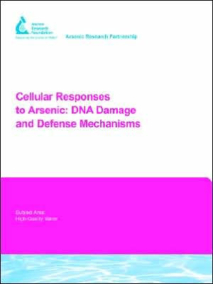Cellular Responses to Arsenic: DNA Damage and Defense Mechanisms