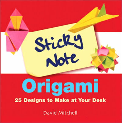 Sticky Note Origami 25 Designs To Make At Your Deskpaperback