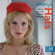 Title: Stitch Style Hats: 20 Fashion Knit and Crochet Patterns, Author: Collins & Brown