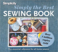 Title: Simplicity Simply the Best Sewing Book: The Essential Reference for All Home Sewers, Author: Simplicity