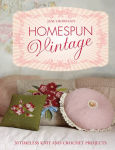 Alternative view 2 of Homespun Vintage: 20 Timeless Knit and Crochet Projects