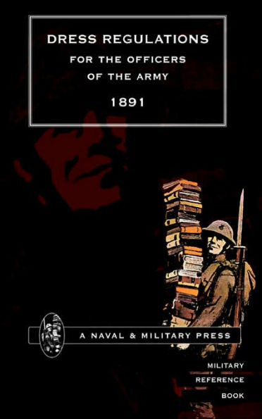 Dress Regulations for the Army, 1891