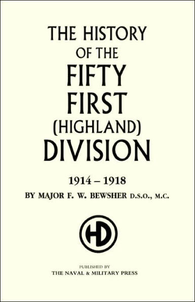 HISTORY OF THE 51ST (HIGHLAND) DIVISION 1914-1918