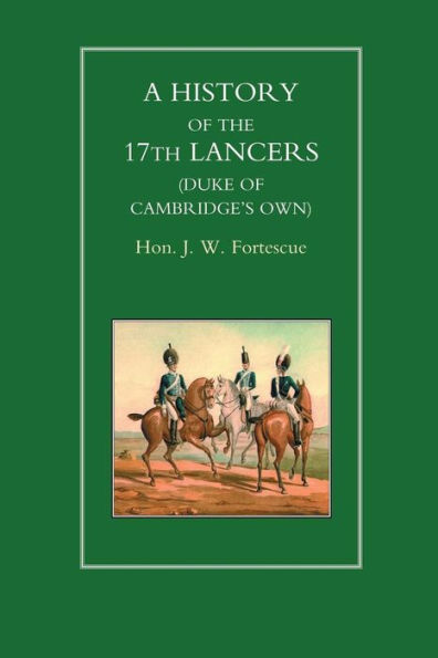 HISTORY OF THE 17th LANCERS (DUKE OF CAMBRIDGES OWN)