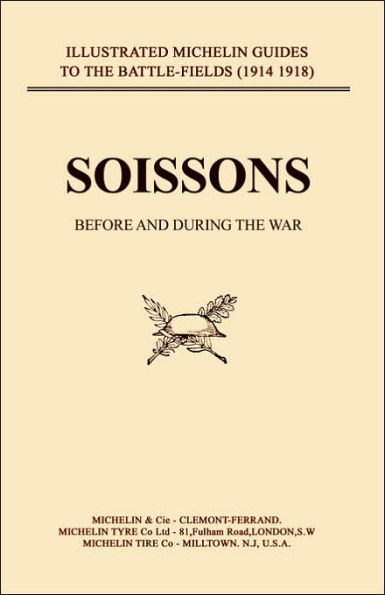 Bygone Pilgrimage. Soissons Before and During the War