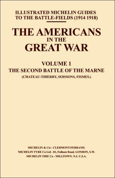 Bygone Pilgrimage. the Americans in the Great War - Vol I
