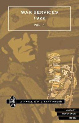 WAR SERVICES 1922(corrected to 31 December 1922) Volume 1
