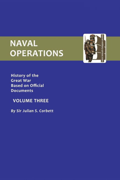 Official History of the War: V. 3: Naval Operations