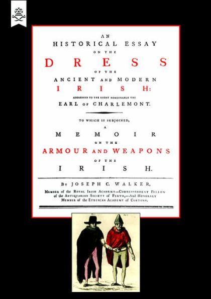 Historical Essay on the Dress of the Irish - Armour and Weapons of the Irish