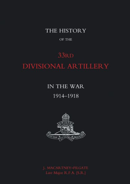 HISTORY of the 33rd DIVISIONAL ARTILLERY War 1914-1918
