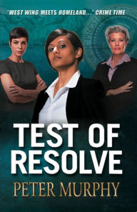 Title: Test of Resolve, Author: Peter Murphy