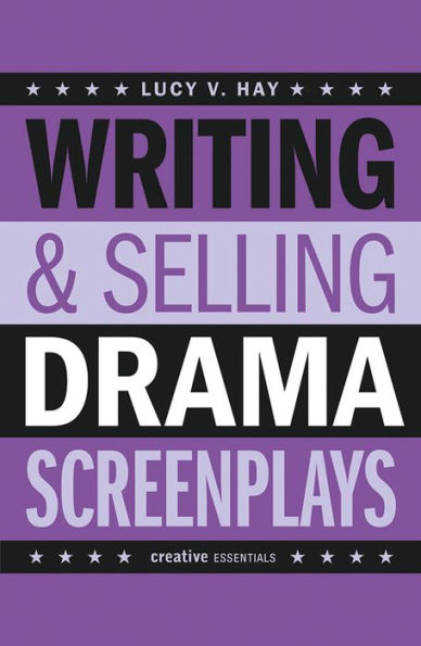 Writing & Selling Drama Screenplays