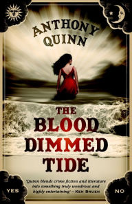 Title: The Blood-Dimmed Tide, Author: Anthony Quinn