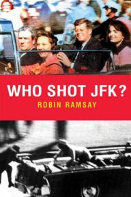 Title: Who Shot JFK?, Author: Robin  Ramsay