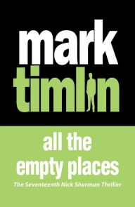 Title: All The Empty Places, Author: Mark Timlin