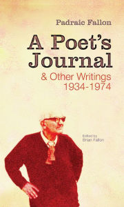 Title: A Poet's Journal and Other Writings: 1934-1974, Author: Padraic Fallon Jr