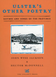 Title: Ulster's Other Poetry: Verses and Songs of the Province, Author: John Wyse Jackson