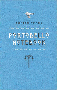 Title: Portobello Notebook, Author: Adrian Kenny