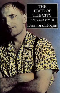 Title: The Edge Of The City: 1976-1997, Author: Desmond Hogan