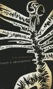 Title: Tales And Imaginings, Author: Tim Robinson