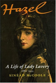 Title: Hazel: A Life of Lady Lavery 1880-1935, Author: Sinead McCoole