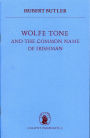 Wolfe Tone: And The Common Name of Irishman