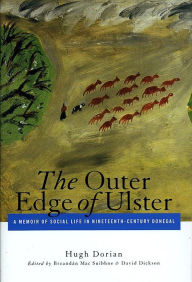 Title: The Outer Edge Of Ulster: A Memoir of Social Life in Nineteenth-Century Donegal, Author: Hugh Dorian