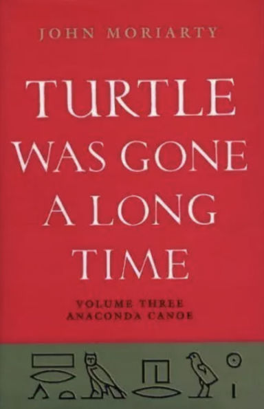 Turtle Was Gone A Long Time Vol.3: Anaconda Canoe
