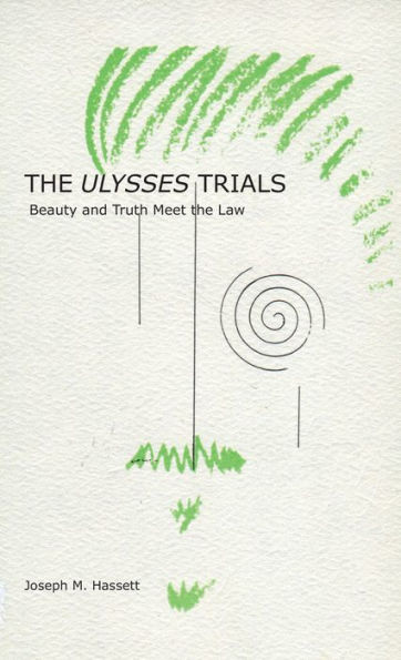 The Ulysses Trials: Beauty and Truth Meet the Law